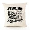 Housse de Coussin J’peux pas je suis Retraité
