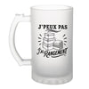 Verre à Bière J’peux pas j’ai Rangement