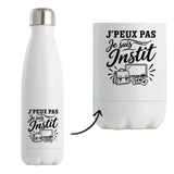 Gourde Isotherme J’peux pas je suis Instit