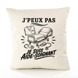 Housse de Coussin J’peux pas je suis Aide-soignant