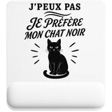 Tapis de Souris J’peux pas je préfère mon Chat noir