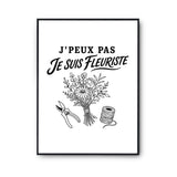 Poster J’peux pas je suis Fleuriste