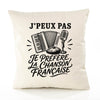 Housse de Coussin J’peux pas je préfère la Chanson française