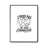 Poster J’peux pas je suis Carreleur