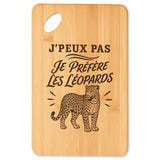 Planche à Découper J’peux pas je préfère les Léopards