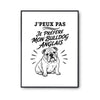 Poster J’peux pas je préfère mon Bulldog Anglais