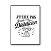 Poster J’peux pas je suis Diététicien
