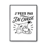 Poster J’peux pas j’ai Chasse