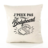 Housse de Coussin J’peux pas j’ai Bodyboard