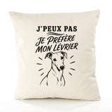 Housse de Coussin J’peux pas je préfère mon Lévrier