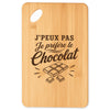 Planche à Découper J’peux pas je préfère le Chocolat