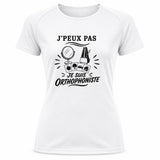 T-shirt de Sport Femme J’peux pas je suis Orthophoniste