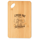 Planche à Découper J’peux pas je suis Serrurier