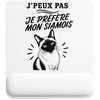 Tapis de Souris J’peux pas je préfère mon Siamois