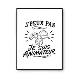 Poster J’peux pas je suis Animateur