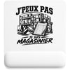 Tapis de Souris J’peux pas je suis Magasinier