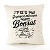 Housse de Coussin J’peux pas je préfère m’occuper de mon Bonsaï