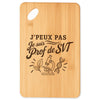 Planche à Découper J’peux pas je suis Prof de SVT