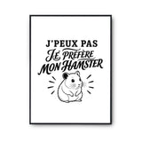 Poster J’peux pas je préfère mon Hamster