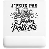 Tapis de Souris J’peux pas je préfère les Poulpes
