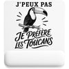 Tapis de Souris J’peux pas je préfère les Toucans