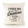 Housse de Coussin J’peux pas je suis Diététicien