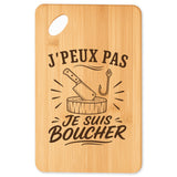 Planche à Découper J’peux pas je suis Boucher