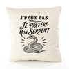 Housse de Coussin J’peux pas je préfère mon Serpent
