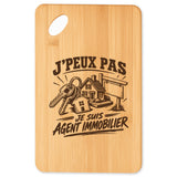 Planche à Découper J’peux pas je suis Agent immobilier