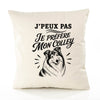 Housse de Coussin J’peux pas je préfère mon Colley