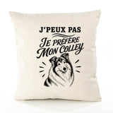 Housse de Coussin J’peux pas je préfère mon Colley