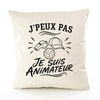 Housse de Coussin J’peux pas je suis Animateur