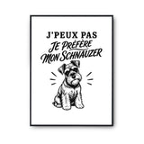 Poster J’peux pas je préfère mon Schnauzer