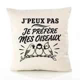 Housse de Coussin J’peux pas je préfère mes Oiseaux