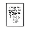 Poster J’peux pas je préfère mon Chien