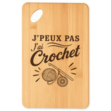 Planche à Découper J’peux pas j’ai Crochet