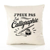 Housse de Coussin J’peux pas j’ai Calligraphie