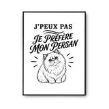 Poster J’peux pas je préfère mon Persan