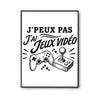 Poster J’peux pas j’ai Jeux vidéo