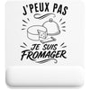 Tapis de Souris J’peux pas je suis Fromager