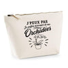 Trousse Beige J’peux pas je préfère m’occuper de mes Orchidées
