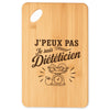 Planche à Découper J’peux pas je suis Diététicien