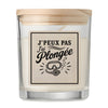 Bougie Parfumée Vanille J’peux pas j’ai Plongée