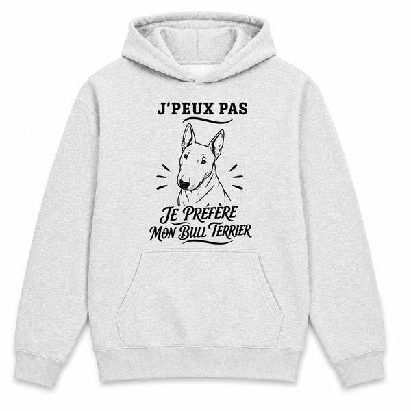 Sweat à Capuche J’peux pas je préfère mon Bull Terrier