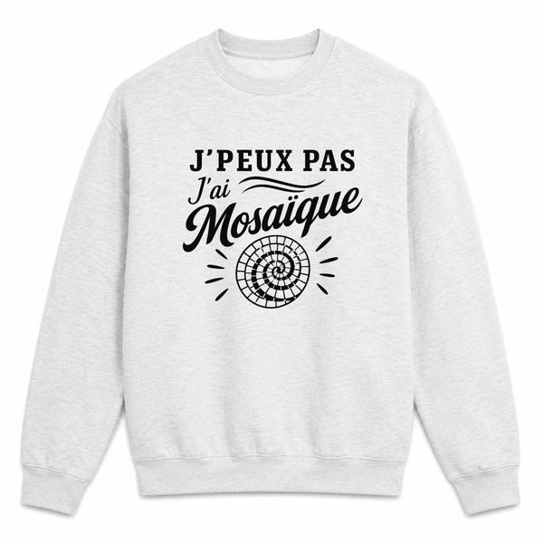 Sweat Gris Chiné J’peux pas j’ai Mosaïque
