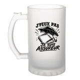 Verre à Bière J’peux pas je suis Assureur