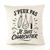 Housse de Coussin J’peux pas je suis Charcutier