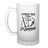 Verre à Bière J’peux pas j’ai Harmonie