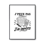 Poster J’peux pas j’ai Impôts