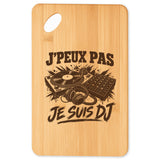 Planche à Découper J’peux pas je suis DJ